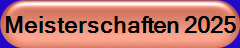 Meisterschaften 2025
